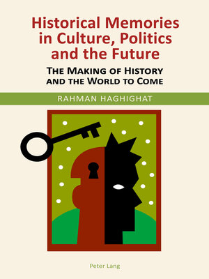 cover image of Historical Memories in Culture, Politics and the Future